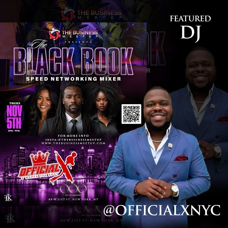 Featured DJ: @OFFICIALXNYC official flyer for The Black Book of NYC Speed Networking Mixer